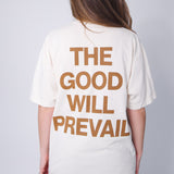 The Good Will Prevail Tee - Brown